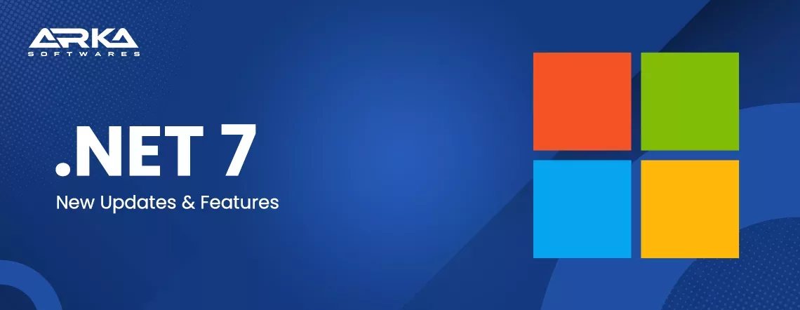 Latest Features and Updates of .NET 7