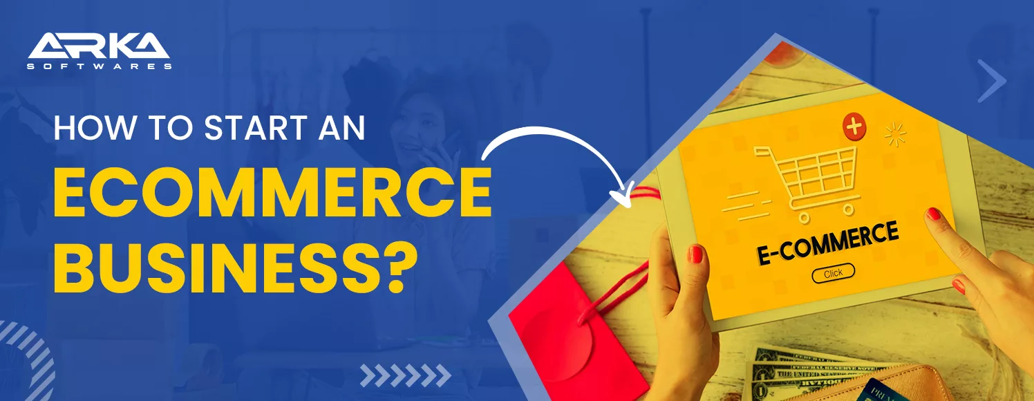How to Start Ecommerce Business