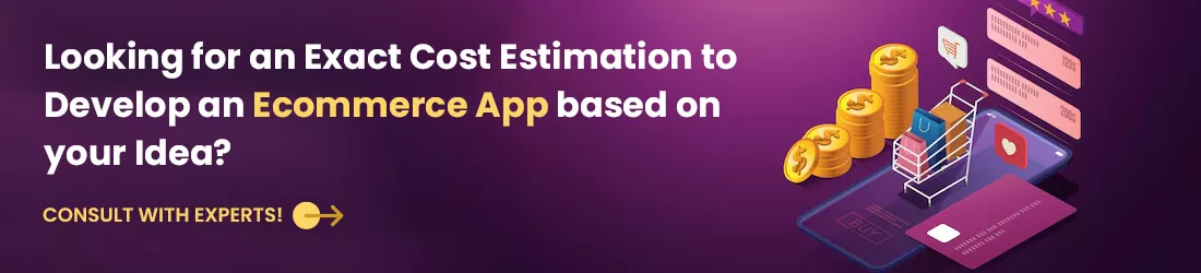 Find the ecommerce app cost from top ecommerce app development experts