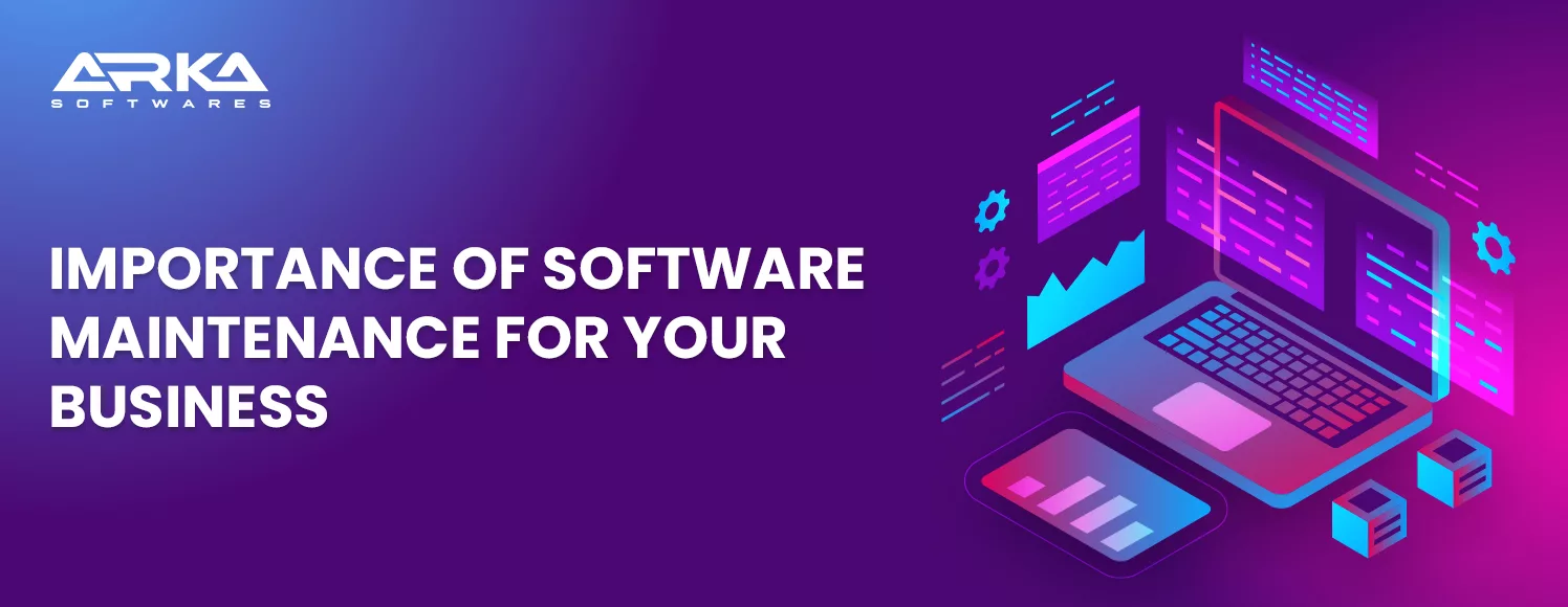 Importance of Software Maintenance for Your Business