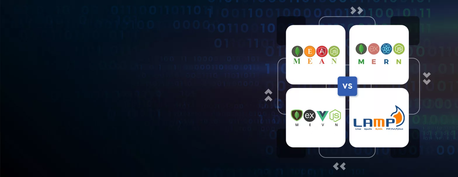 MEAN vs MERN vs MEVN vs LAMP Stack for Development