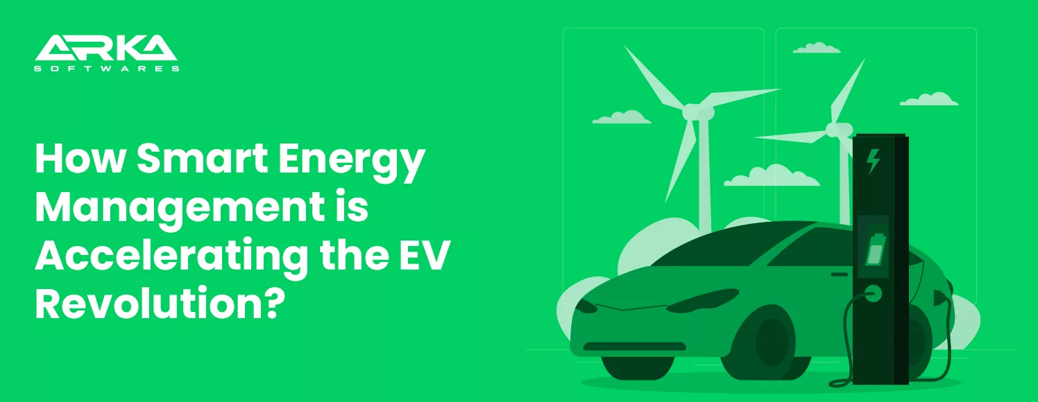 Smart Energy Management is Accelerating the EV Revolution