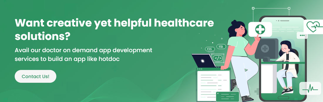 Build a healthcare app like Hotdoc – contact us for creative solutions!