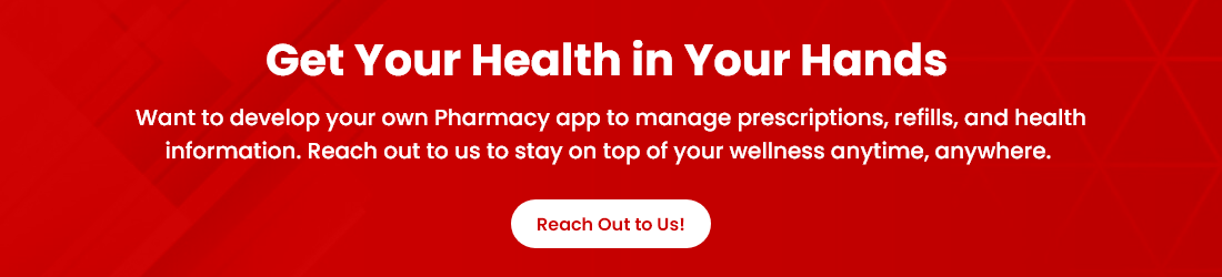 Manage prescriptions, refills, and health info effortlessly. Build your pharmacy app today—reach out now