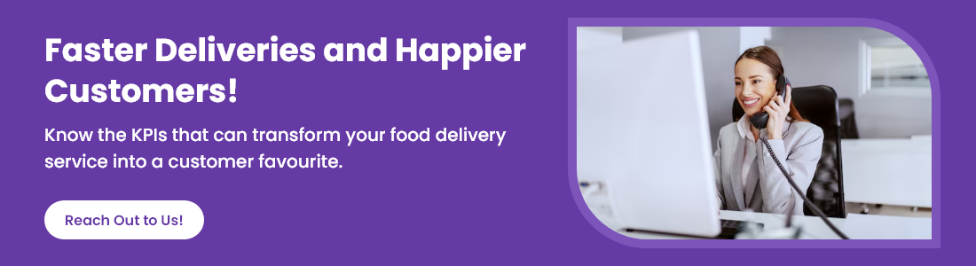 KPIs for faster food deliveries and happier customers