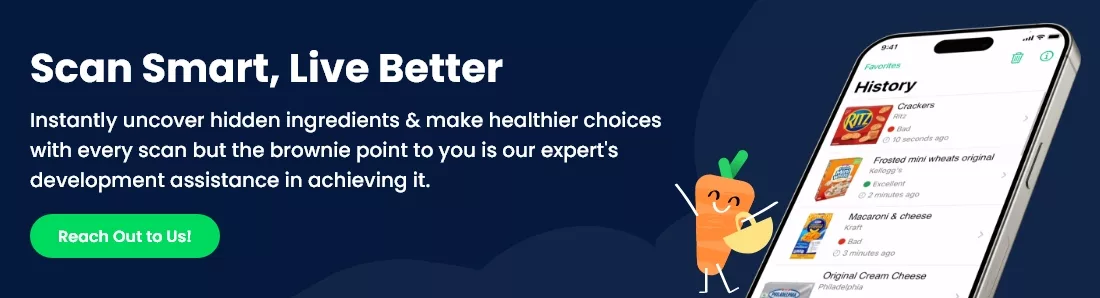 Scan smart to uncover hidden ingredients & make healthier choices—plus expert development assistance!