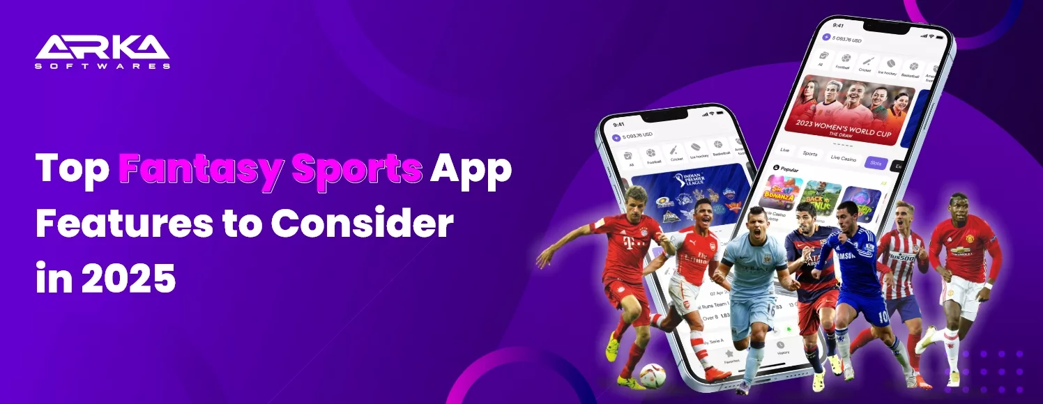 Top Fantasy Sports App Features to Consider in 2025