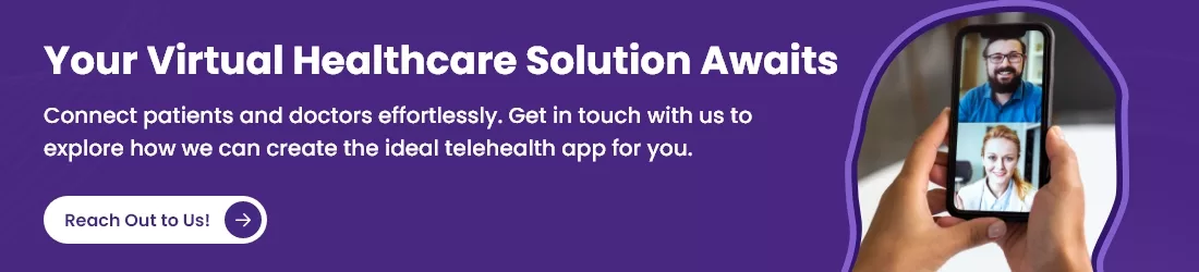 Your virtual healthcare solution awaits. Connect patients and doctors seamlessly with a custom telehealth app. Contact us today!