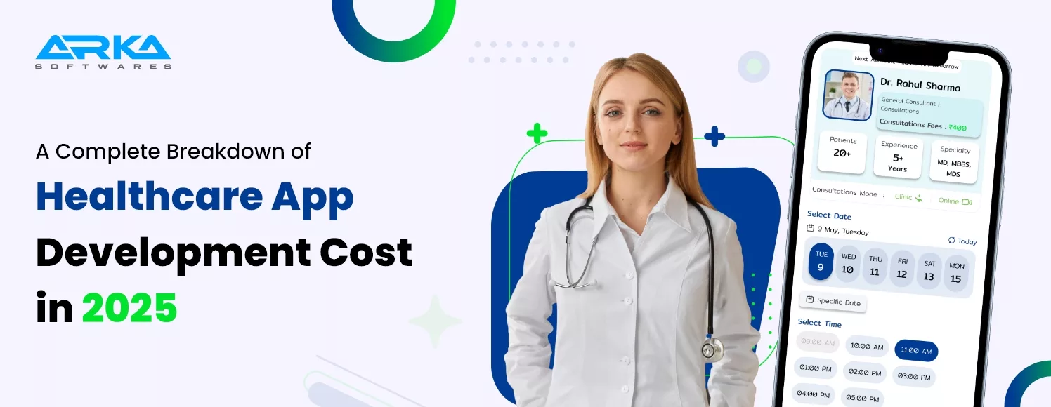 A Complete Breakdown of Healthcare App Development Cost in 2025