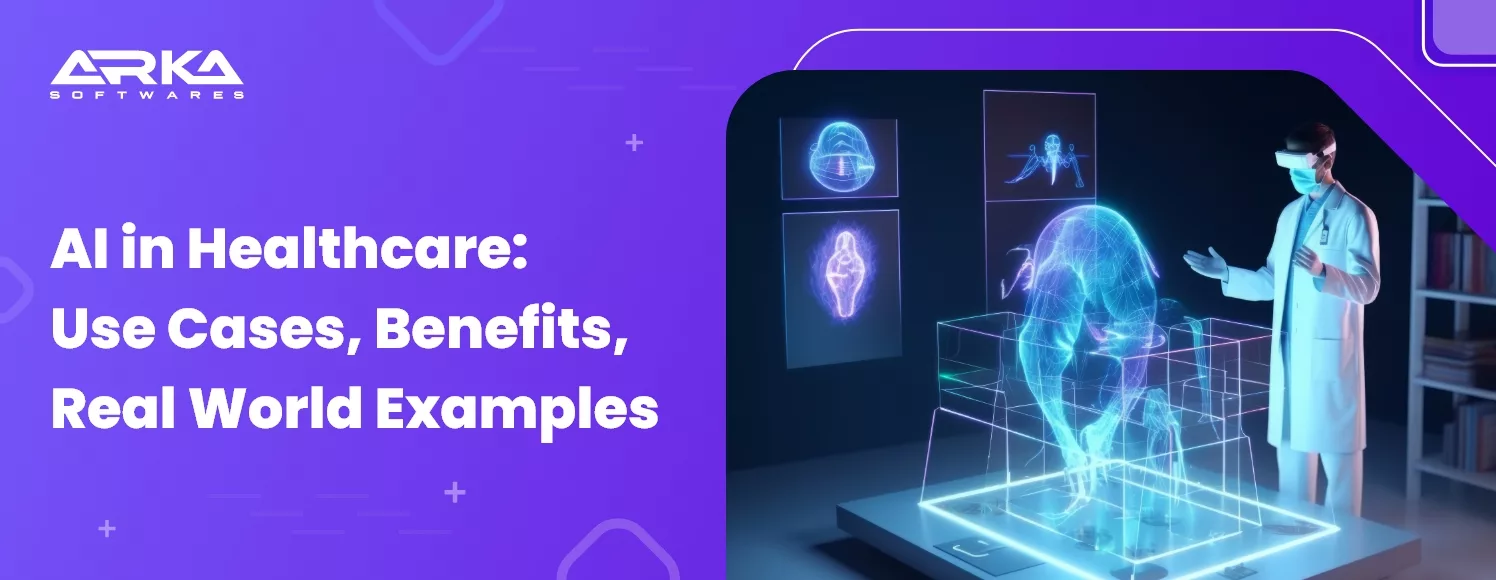 AI in Healthcare: Use Cases, Benefits, Real World Examples
