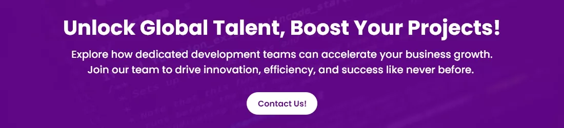 Scale faster with global talent. Boost innovation and efficiency—contact us today!