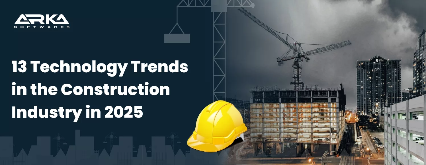 13 Technology Trends in the Construction Industry in 2025