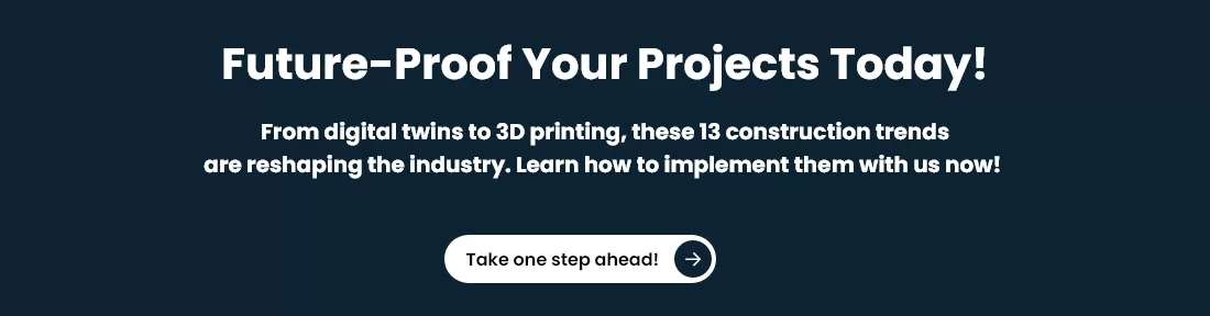 Call-to-action banner encouraging users to future-proof projects with 13 emerging construction trends, featuring a button labeled 'Take one step ahead!'