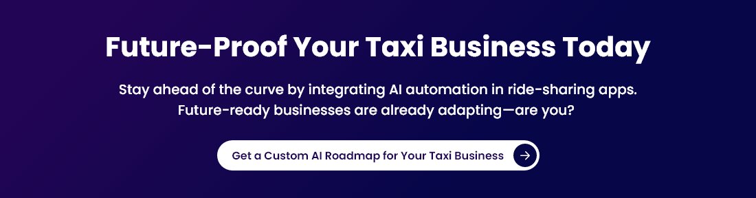 Get Custom AI Roadmap for your Taxi Business
