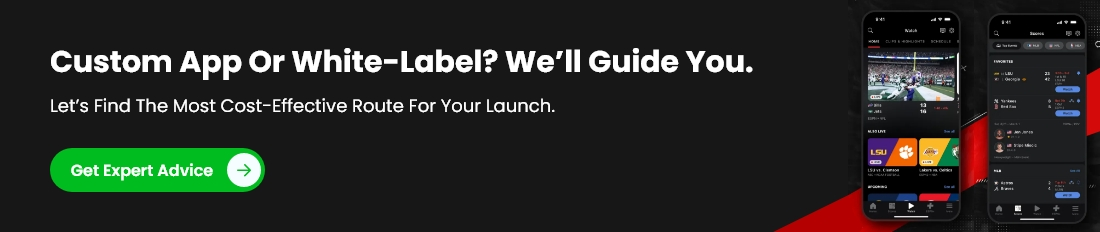Custom app vs. white-label? Get expert advice to choose the most cost-effective launch solution.