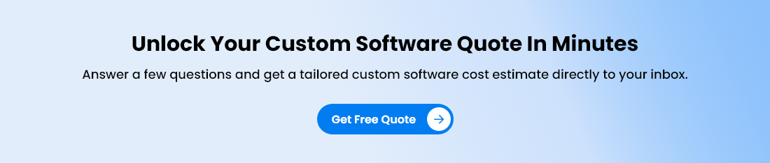 Get a free quote of custom software development cost