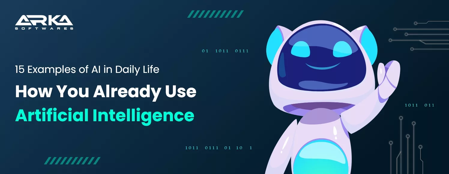 15 Examples of AI in Daily Life How You Already Use Artificial Intelligence